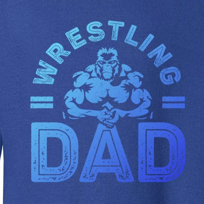 Wrestling Dad Gift Wrestle Lover Daddy Wrestler Gift Toddler Sweatshirt