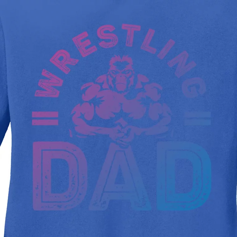 Wrestling Dad Gift Wrestle Lover Daddy Wrestler Gift Ladies Long Sleeve Shirt