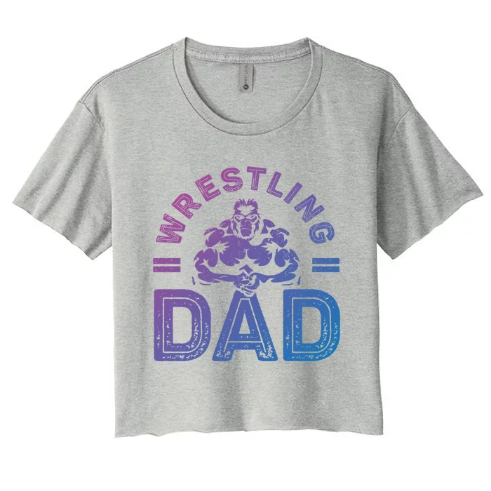 Wrestling Dad Gift Wrestle Lover Daddy Wrestler Gift Women's Crop Top Tee