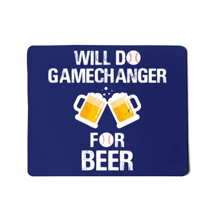 Will Do Gamechanger For Beer Funny Baseball Mousepad