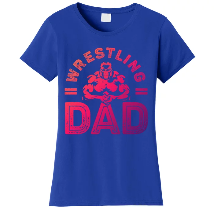 Wrestling Dad Gift Wrestle Lover Daddy Wrestler Gift Women's T-Shirt