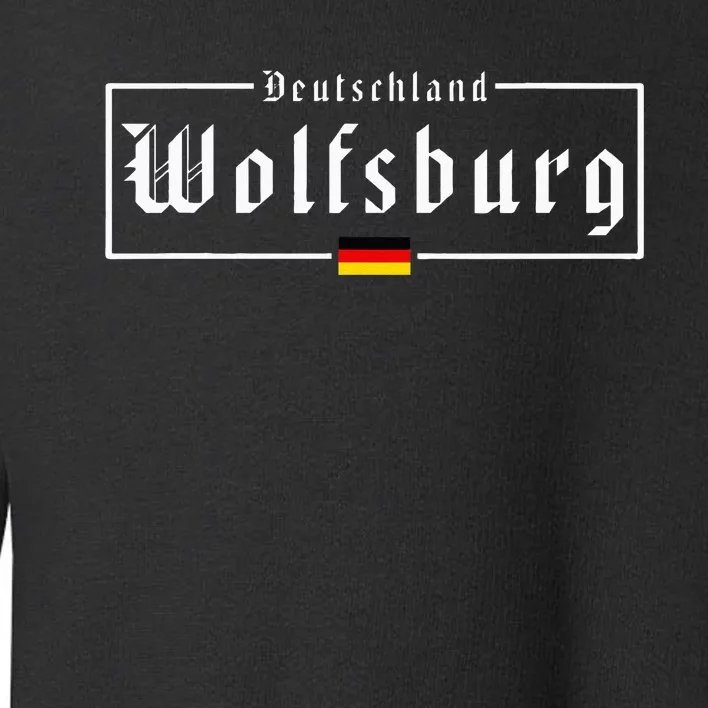 Wolfsburg Deutschland Germany German Flag Toddler Sweatshirt