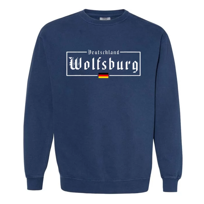 Wolfsburg Deutschland Germany German Flag Garment-Dyed Sweatshirt