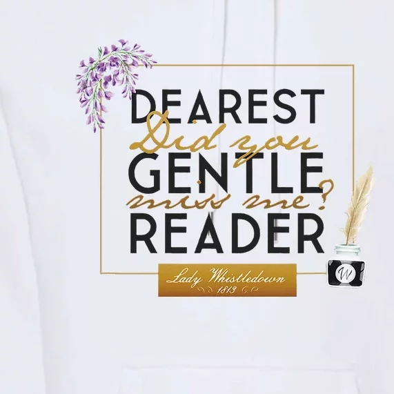 Whistledown Dearest Gentle Reader Premium Hoodie