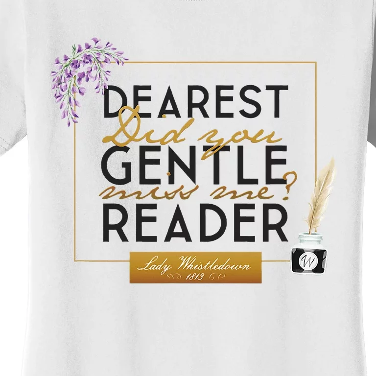 Whistledown Dearest Gentle Reader Women's T-Shirt