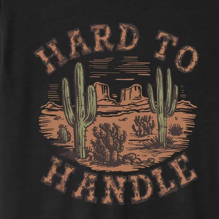 Western Desert Hard To Handle ChromaSoft Performance T-Shirt