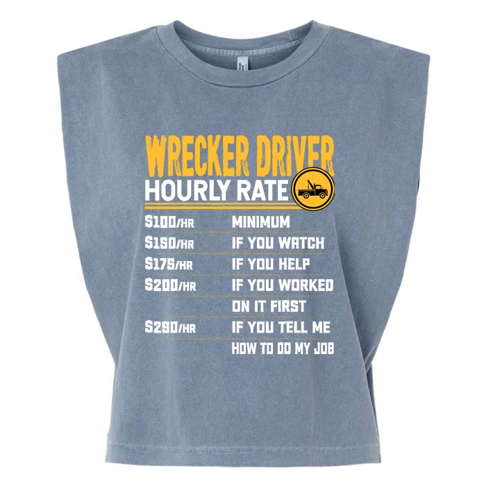 Wrecker Driver Hourly Rate Funny Wrecker Tow Truck Driver Garment-Dyed Women's Muscle Tee