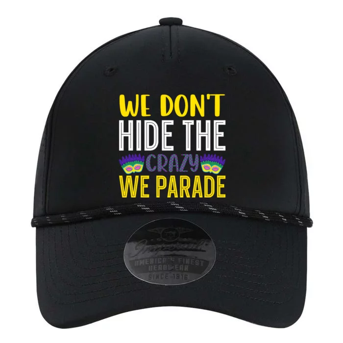 We Don't Hide The Crazy We Parade Mardi Gras Fat Tuesday Gift Performance The Dyno Cap