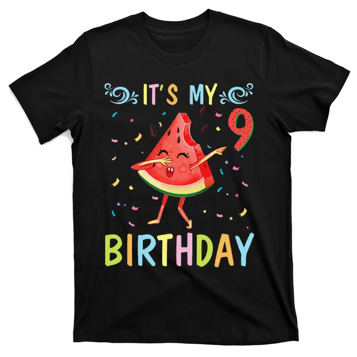 Watermelon Dabbing Happy To Me 9 Years Old It's My Birthday T-Shirt