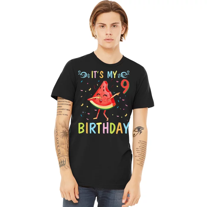 Watermelon Dabbing Happy To Me 9 Years Old It's My Birthday Premium T-Shirt