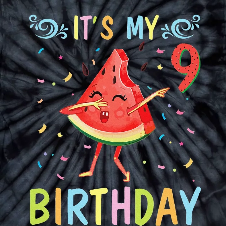 Watermelon Dabbing Happy To Me 9 Years Old It's My Birthday Tie-Dye T-Shirt