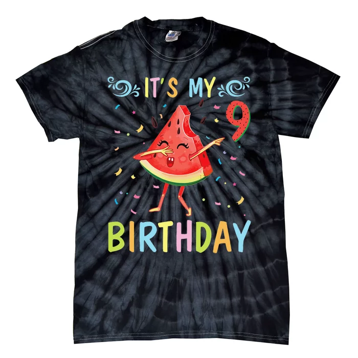 Watermelon Dabbing Happy To Me 9 Years Old It's My Birthday Tie-Dye T-Shirt