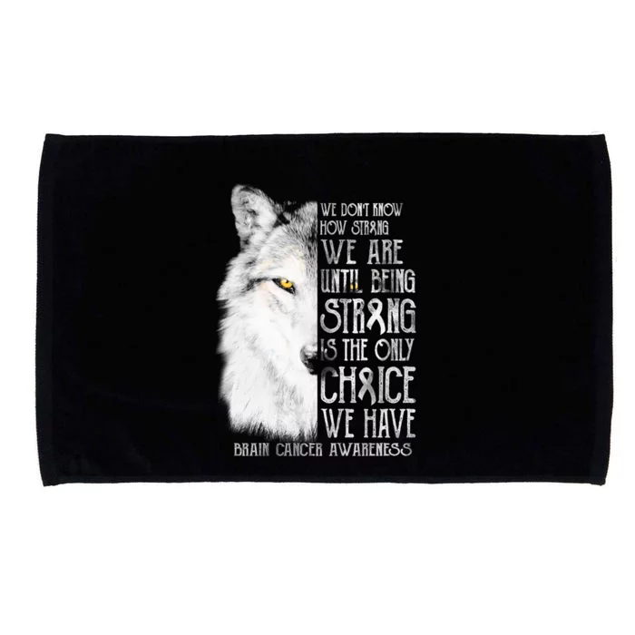 We DonT How Strong Brain Cancer Awareness Great Gift Microfiber Hand Towel