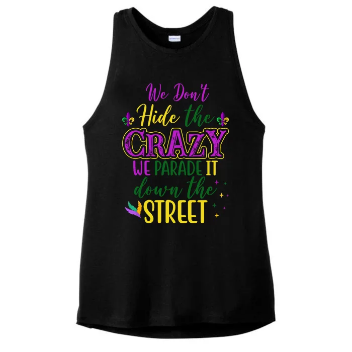 We Dont Hide The Crazy We Parade It Down The Street Funny Mardi Gras Ladies Tri-Blend Wicking Tank