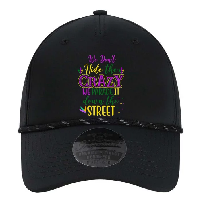 We Dont Hide The Crazy We Parade It Down The Street Funny Mardi Gras Performance The Dyno Cap