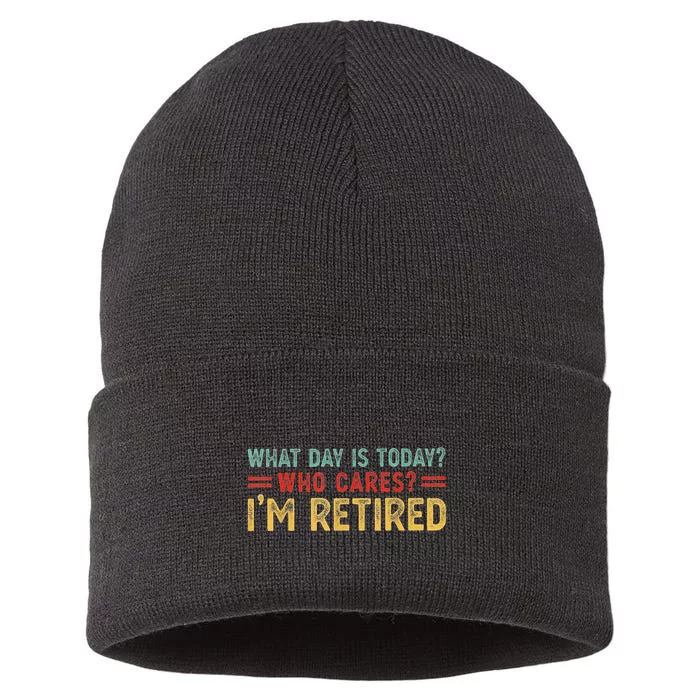 What Day Is Today Who Cares I'm Retired Sustainable Knit Beanie