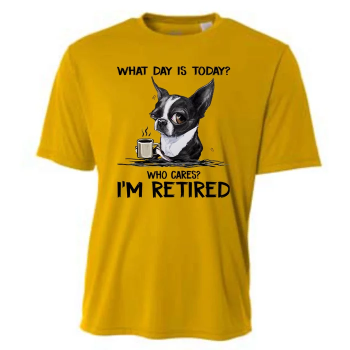 What Day Is Today Who Cares Im Retired Funny Chihuahua Dog Cooling Performance Crew T-Shirt