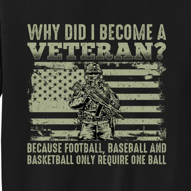 Why Did I Become A Veteran Quotation Usa Flag Tall Sweatshirt