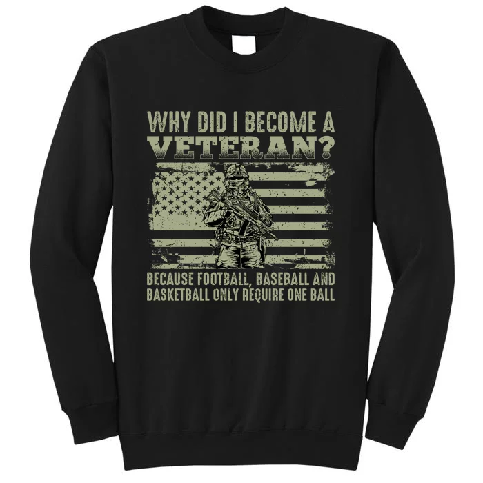 Why Did I Become A Veteran Quotation Usa Flag Tall Sweatshirt