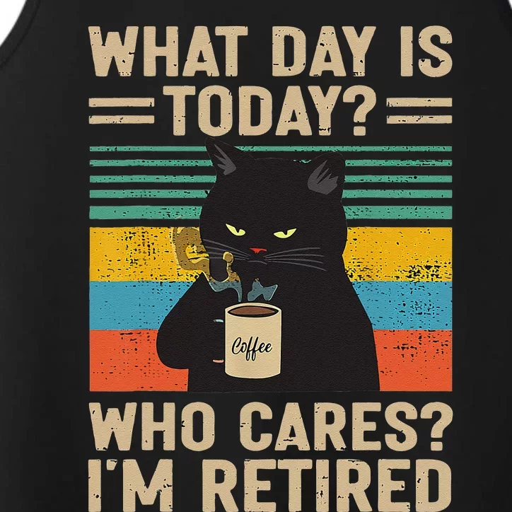 What Day Is Today Who Cares Im Retired Cat And Coffee Performance Tank