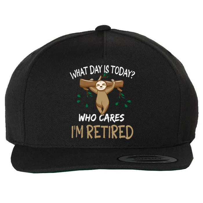 What Day Is Today Whocares I Am Retired Retirement Sloth Wool Snapback Cap