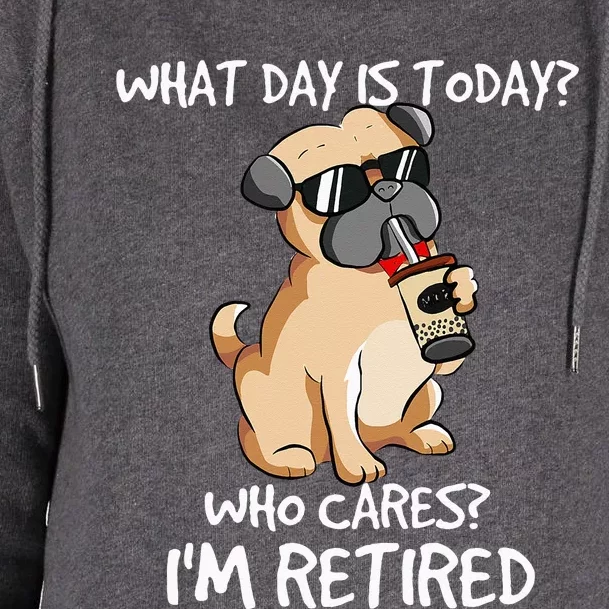 What Day Is Today Who Cares Im Retired Dogs Owner & Lovers Womens Funnel Neck Pullover Hood