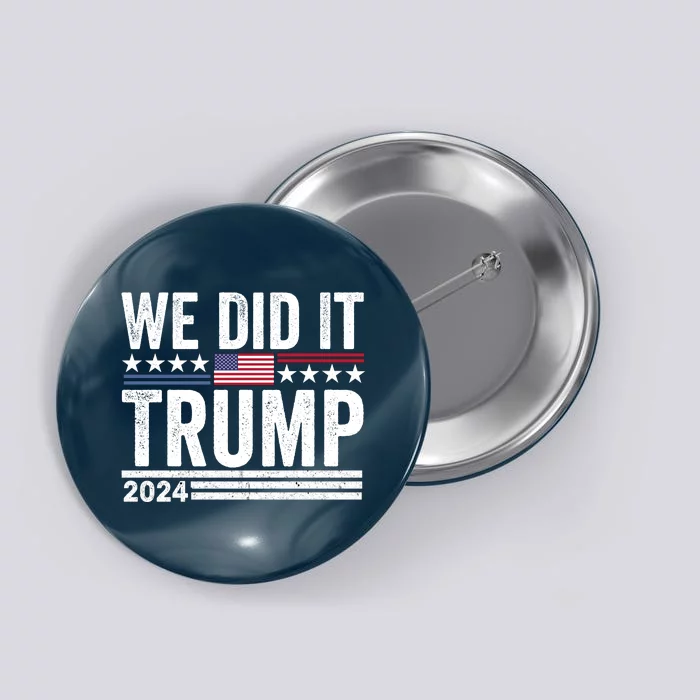 We Did It We Won Trump Vance 2024 Button