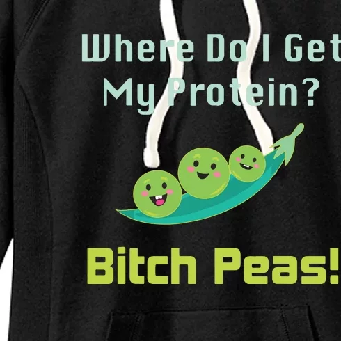 Where Do I Get My Protein B Peas Vegan Protein Gift Women's Fleece Hoodie