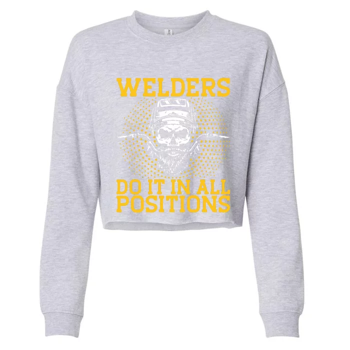 Welders Do It In All Positions | Welder Cropped Pullover Crew