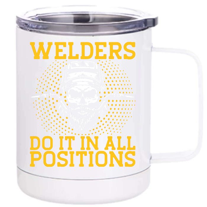 Welders Do It In All Positions | Welder Front & Back 12oz Stainless Steel Tumbler Cup