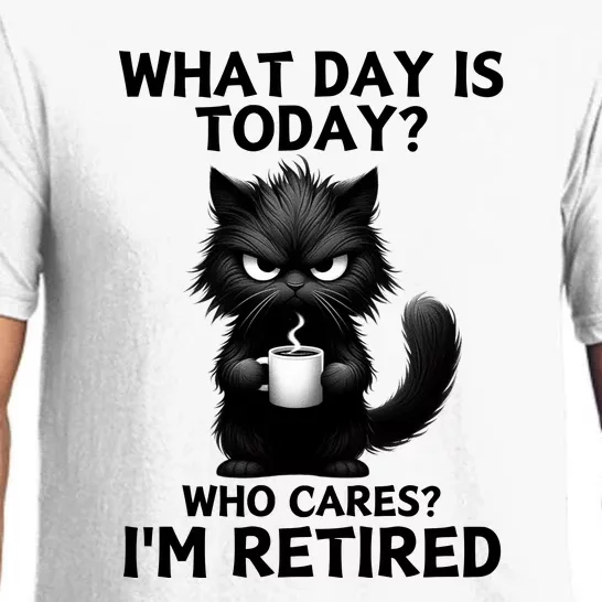 What Day Is Today Who Cares Im Retired Pajama Set