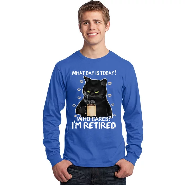 What Day Is Today? Who Cares? I'm Retired Cat Lover Gift Tall Long Sleeve T-Shirt