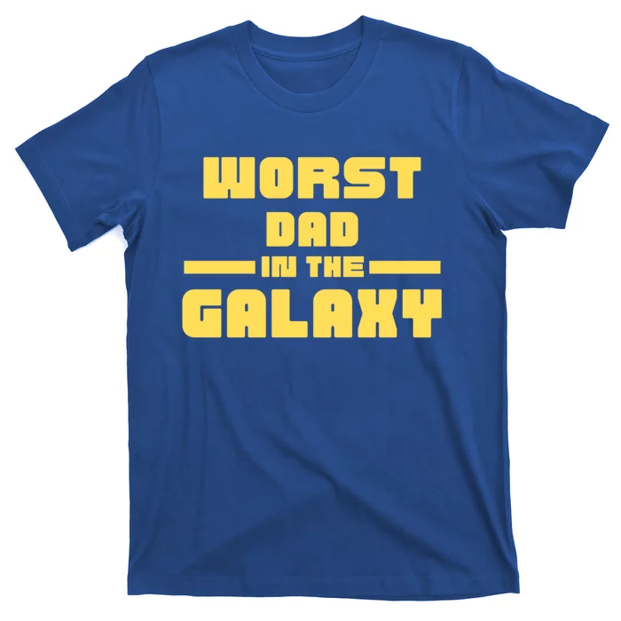 Worst Dad In The Galaxy Great Gift T-Shirt