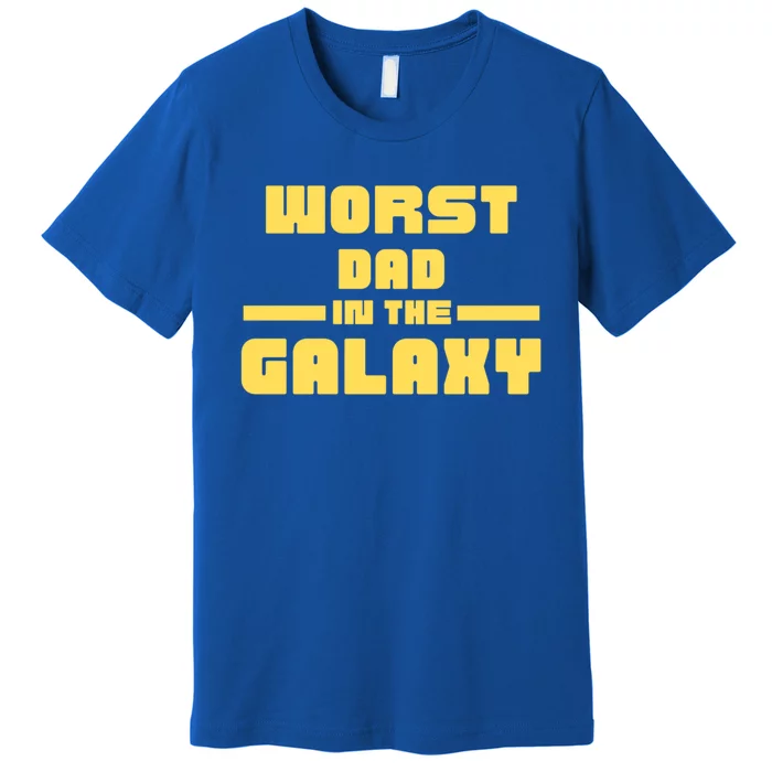 Worst Dad In The Galaxy Great Gift Premium T-Shirt