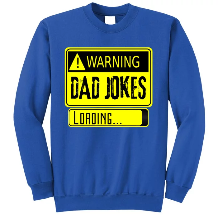 Warning Dad Jokes Loading Funny Dad Gift Sweatshirt