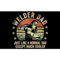 Welder Dad Just Like A Normal Dad Except Much Cooler Welding Bumper Sticker