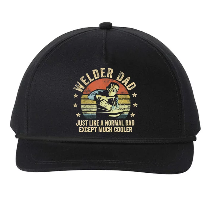 Welder Dad Just Like A Normal Dad Except Much Cooler Welding Snapback Five-Panel Rope Hat