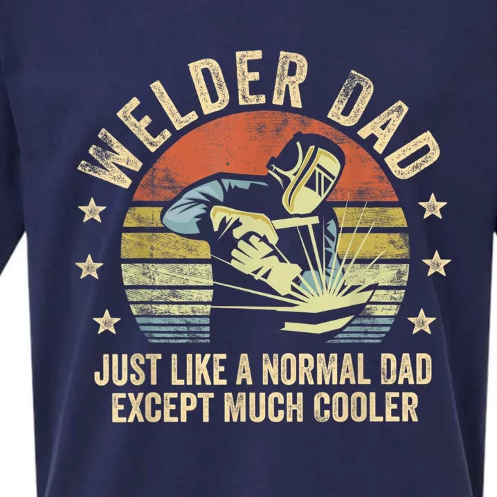 Welder Dad Just Like A Normal Dad Except Much Cooler Welding Sueded Cloud Jersey T-Shirt