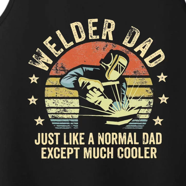 Welder Dad Just Like A Normal Dad Except Much Cooler Welding Performance Tank