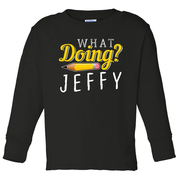 What Doing Jeffy Toddler Long Sleeve Shirt