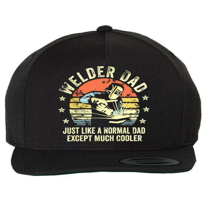 Welder Dad Just Like A Normal Dad Except Much Cooler Welding Wool Snapback Cap