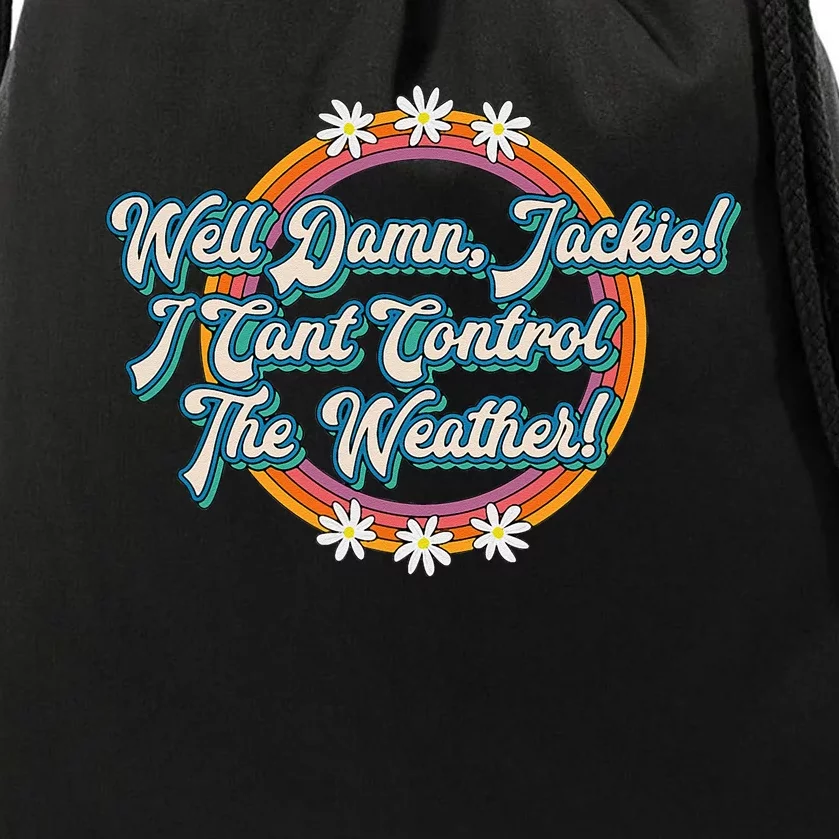 Well Damn Jackie 70s Lettering Novelty Funny Quote Design Drawstring Bag