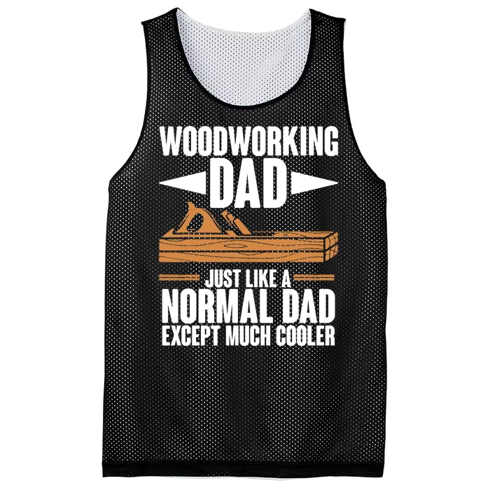 Woodworking Dad Just Like A Normal Dad Except Much Cooler Mesh Reversible Basketball Jersey Tank