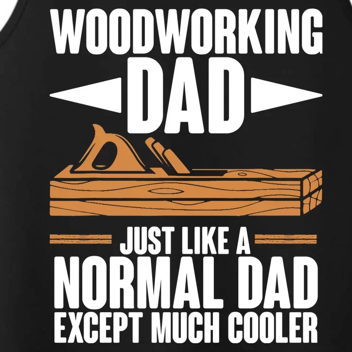 Woodworking Dad Just Like A Normal Dad Except Much Cooler Performance Tank