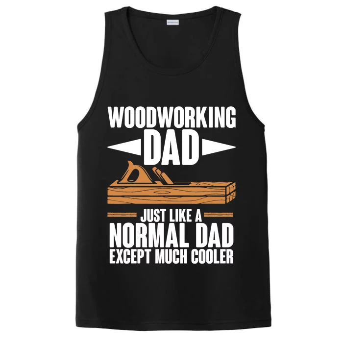 Woodworking Dad Just Like A Normal Dad Except Much Cooler Performance Tank