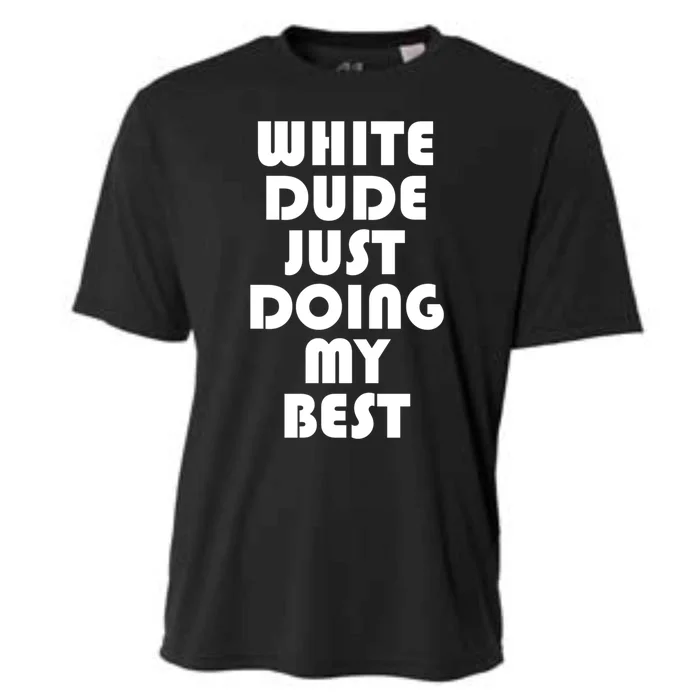 White Dude Just Doing My Best Proud American Gift Cooling Performance Crew T-Shirt