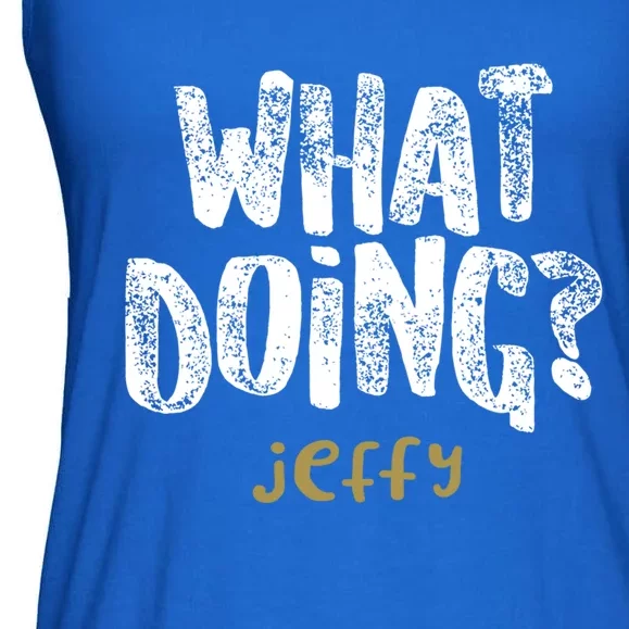 What Doing? Jeffy Funny Gift Ladies Essential Flowy Tank