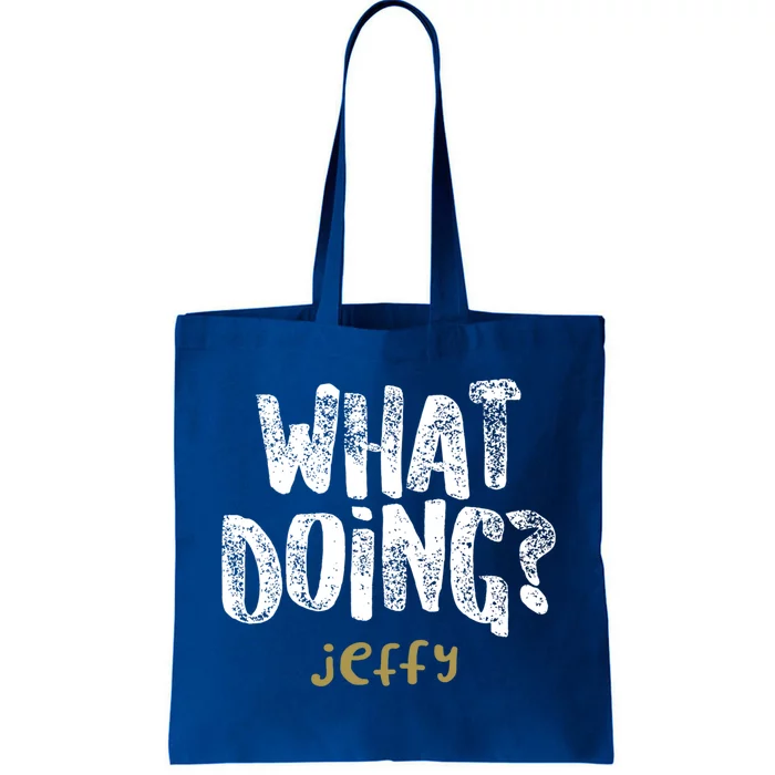 What Doing? Jeffy Funny Gift Tote Bag