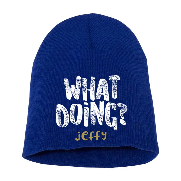 What Doing? Jeffy Funny Gift Short Acrylic Beanie