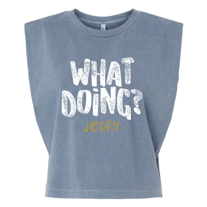 What Doing? Jeffy Funny Gift Garment-Dyed Women's Muscle Tee